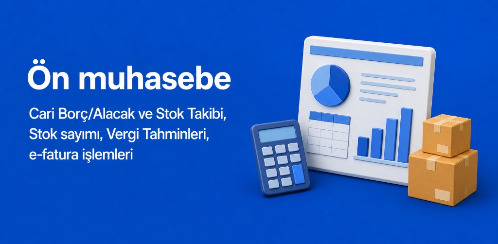 Ön muhasebe — Cari, stok ve e-fatura işlemleri
